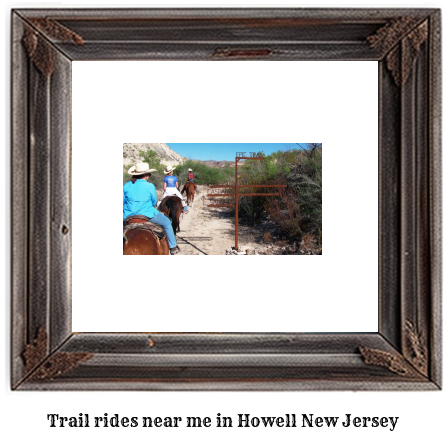 trail rides near me in Howell, New Jersey